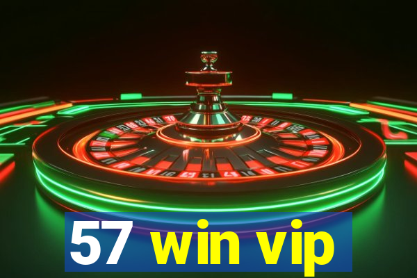 57 win vip